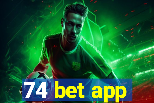 74 bet app